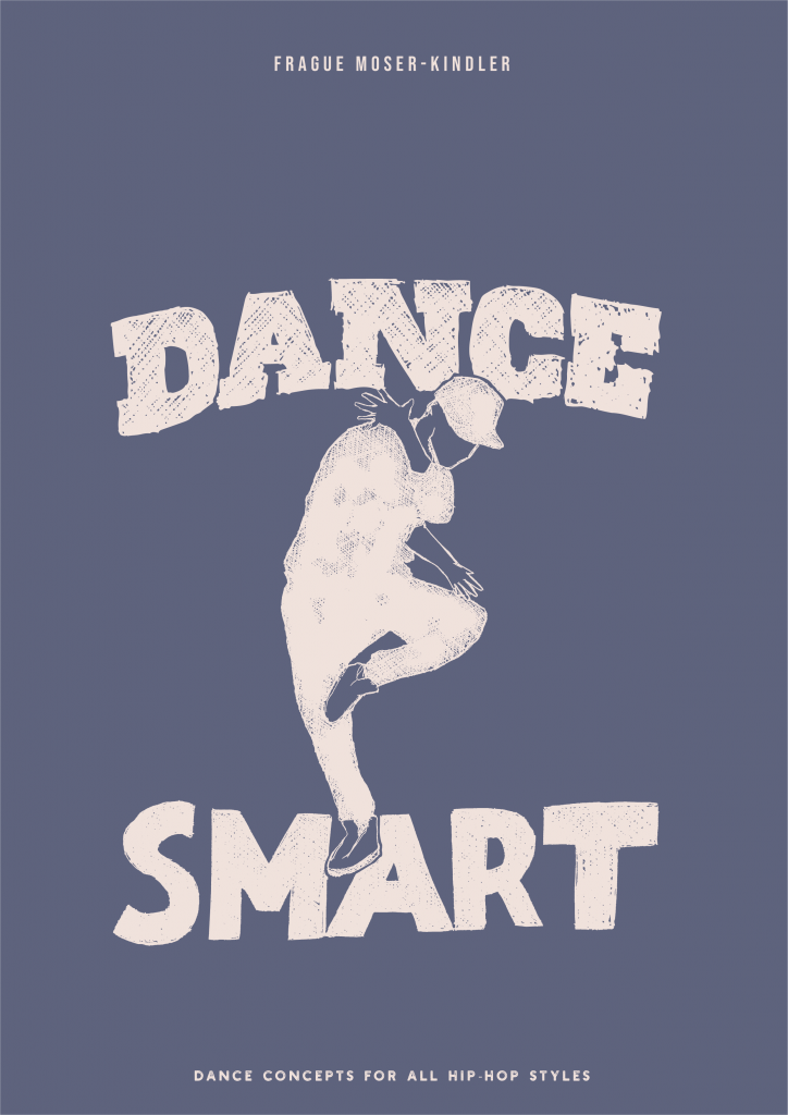 Dance Smart - Concepts for all Hip Hop Styles is now available