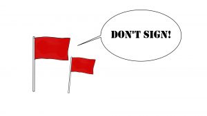 A red flag that warns you about signing the contract.