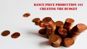 How to create the budget for your dance piece production